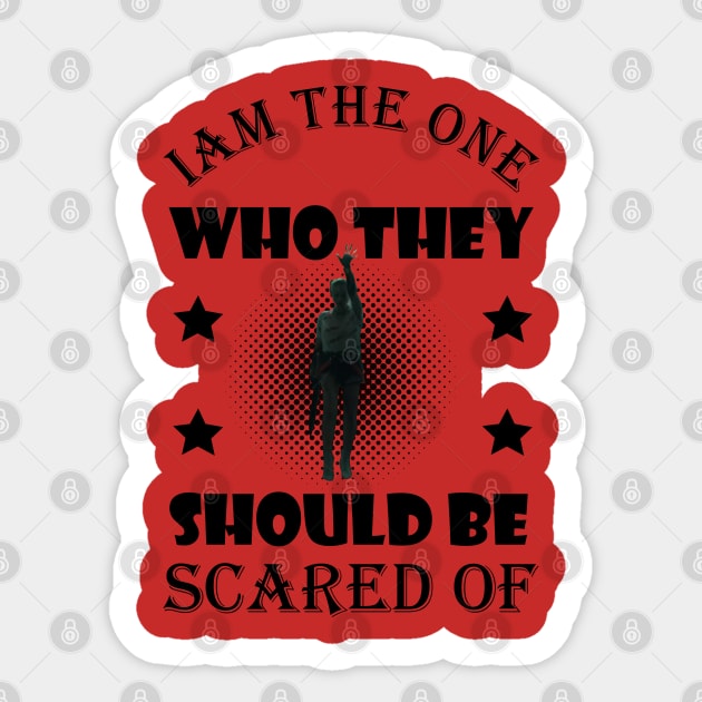 Birds of prey harly quin , quin fans , Iam the one who they should be scared of T-Shirt Sticker by OsOsgermany